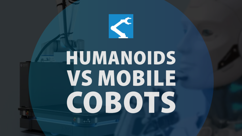 Humanoids vs. Mobile Cobots